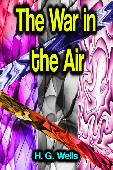 The War in the Air - H. G. Wells