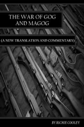 The War of Gog and Magog (A New Translation and Commentary)