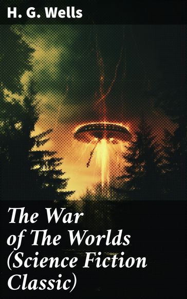 The War of The Worlds (Science Fiction Classic) - H. G. Wells