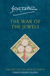 The War of the Jewels (The History of Middle-earth, Book 11)