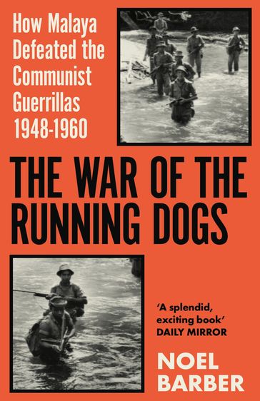 The War of the Running Dogs - Noel Barber