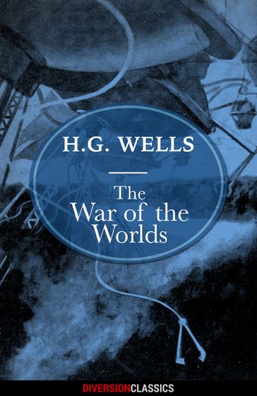 The War of the Worlds (Diversion Classics) - H.G. Wells
