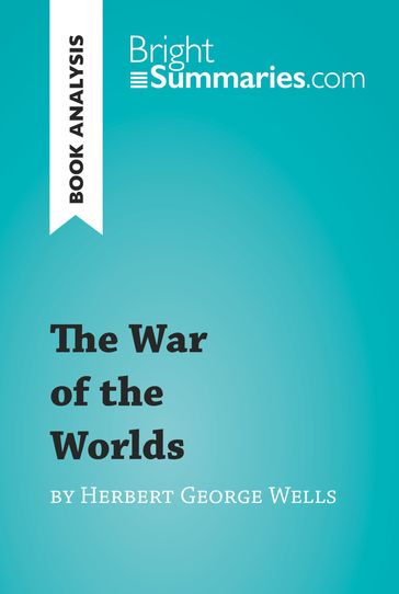 The War of the Worlds by Herbert George Wells (Book Analysis) - Bright Summaries