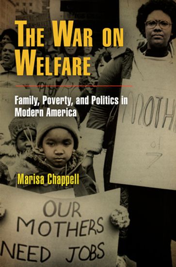 The War on Welfare - Marisa Chappell