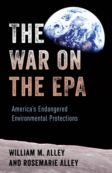 The War on the EPA - Rosemarie Alley - William M. Alley