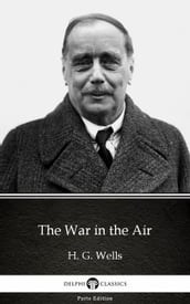 The War in the Air by H. G. Wells (Illustrated)