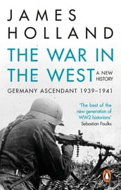 The War in the West - A New History