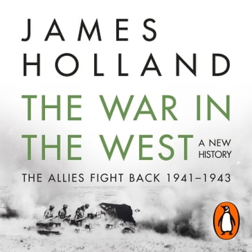 The War in the West: A New History - James Holland