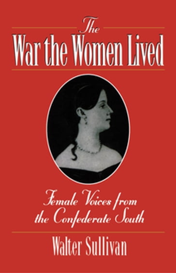 The War the Women Lived - Walter Sullivan