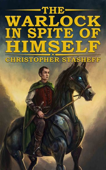 The Warlock in Spite of Himself - Christopher Stasheff
