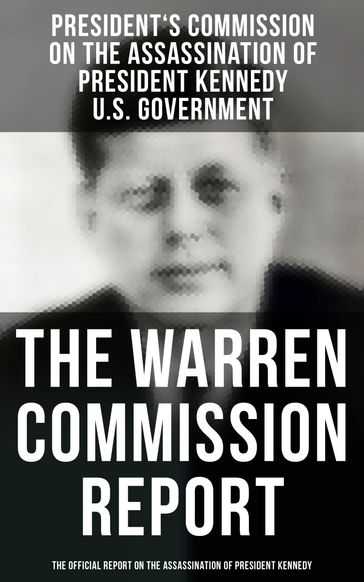 The Warren Commission Report: The Official Report on the Assassination of President Kennedy - President