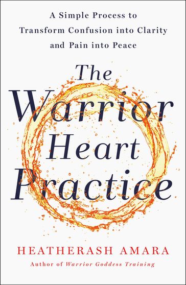 The Warrior Heart Practice - HeatherAsh Amara