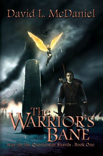 The Warrior's Bane: War for the Quarterstar Shards: Book One - David L. McDaniel