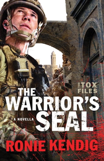 The Warrior's Seal (The Tox Files) - Ronie Kendig