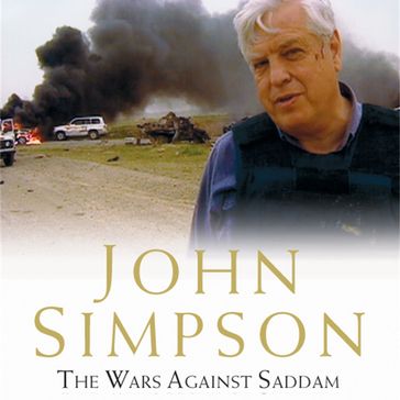 The Wars Against Saddam - John Simpson