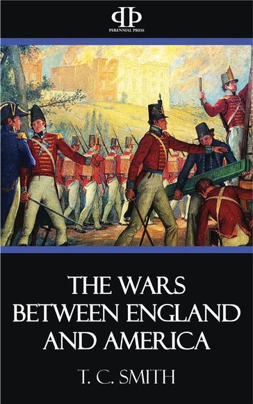 The Wars Between England and America - T.C. Smith