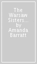 The Warsaw Sisters ¿ A Novel of WWII Poland