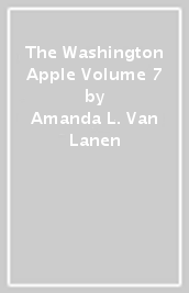 The Washington Apple Volume 7