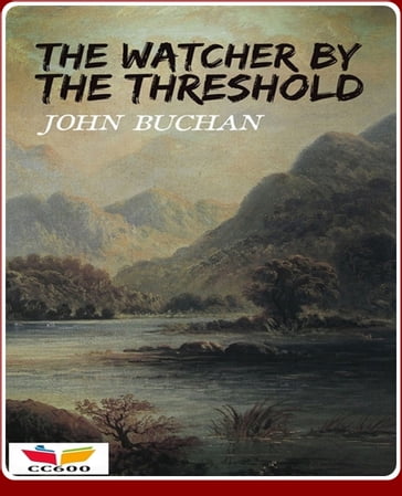 The Watcher by the Threshold - John Buchan