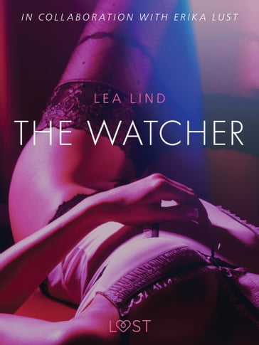 The Watcher - erotic short story - Lea Lind