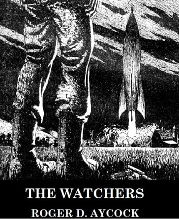 The Watchers - Roger D. Aycock