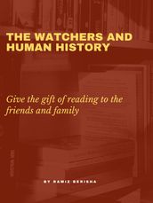 The Watchers and Human History