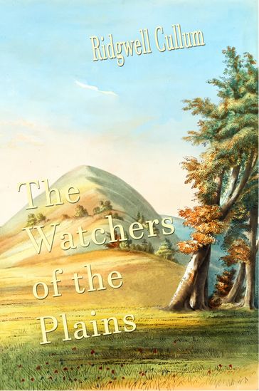 The Watchers of the Plains - Illustrator J. C. Leyendecker - Ridgwell Cullum