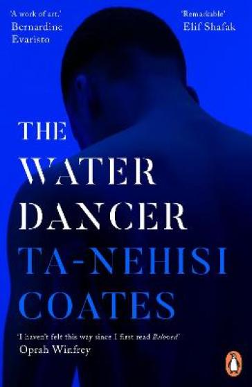 The Water Dancer - Ta Nehisi Coates