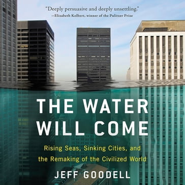 The Water Will Come - Jeff Goodell