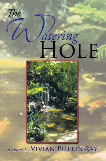 The Watering Hole - Vivian Phelps Ray