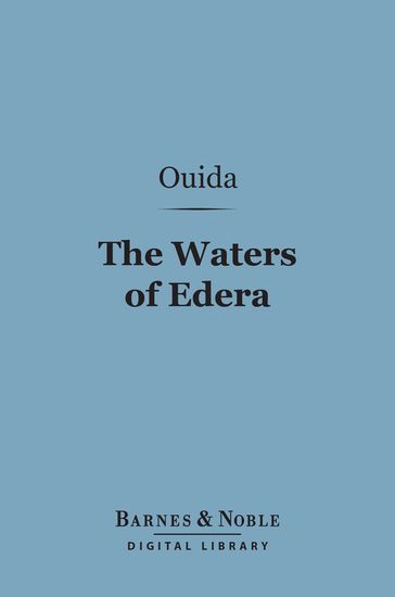 The Waters of Edera (Barnes & Noble Digital Library) - Ouida
