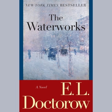 The Waterworks - E.L. Doctorow
