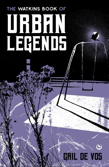 The Watkins Book of Urban Legends - Gail de Vos