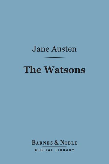 The Watsons (Barnes & Noble Digital Library) - Austen Jane