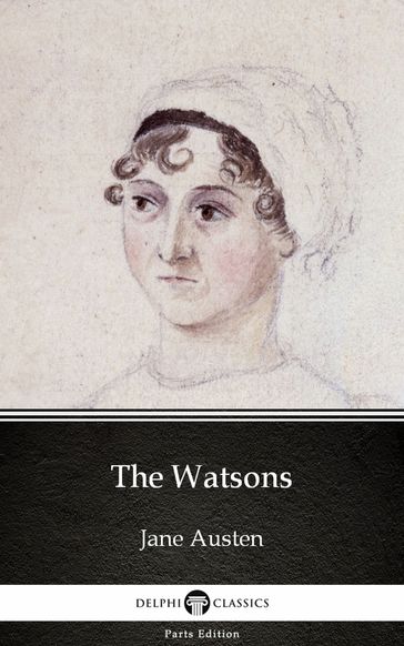 The Watsons by Jane Austen (Illustrated) - Austen Jane