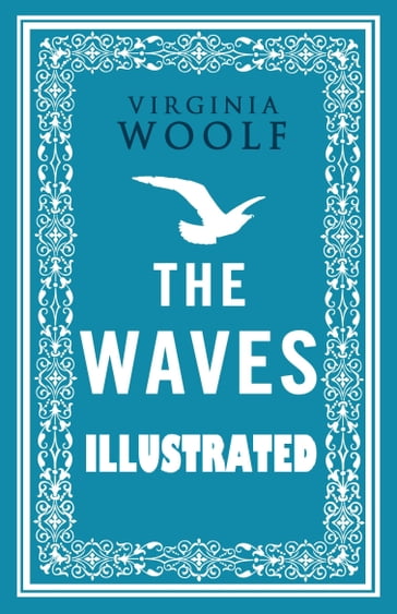 The Waves Illustrated - Virginia Woolf