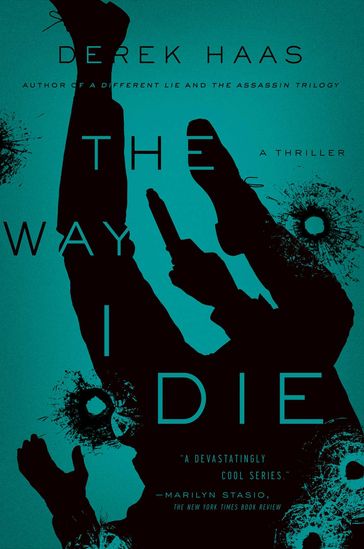 The Way I Die - Derek Haas