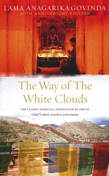 The Way Of The White Clouds - Lama Anagarika Govinda