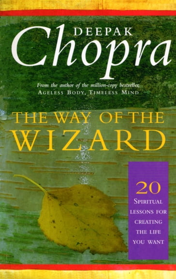 The Way Of The Wizard - Dr Deepak Chopra