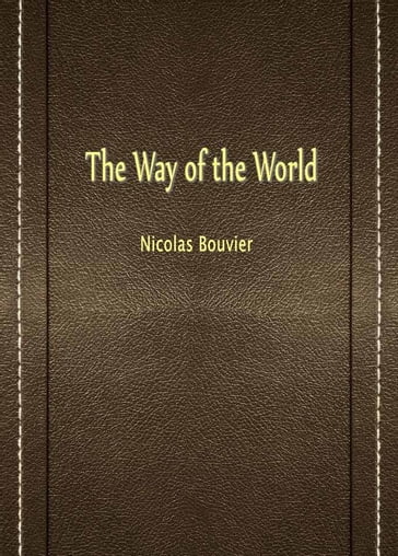 The Way Of The World - Nicolas Bouvier - Thierry VERNET