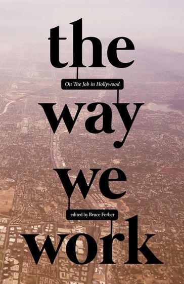 The Way We Work: On The Job in Hollywood - Chris Rock - Gabrielle Union - J. J. Abrams - Robert Towne