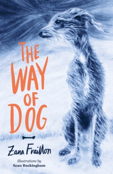 The Way of Dog - Zana Fraillon