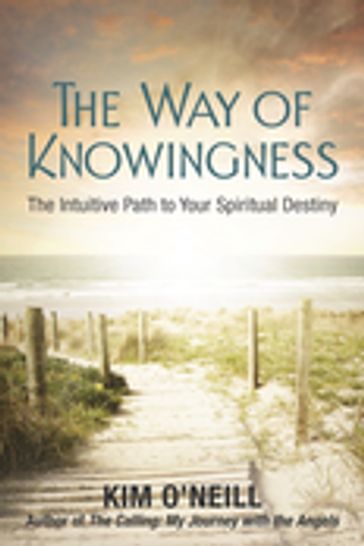 The Way of Knowingness - Kim O