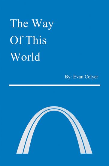 The Way of This World - Evan Colyer