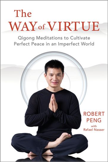 The Way of Virtue - Robert Peng - Rafael Nasser