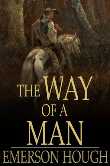 The Way of a Man - Emerson Hough