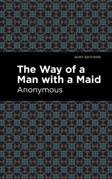 The Way of a Man with a Maid - Anonymous - Mint Editions