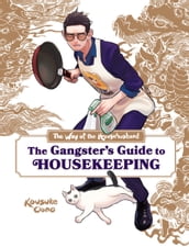 The Way of the Househusband: The Gangster s Guide to Housekeeping