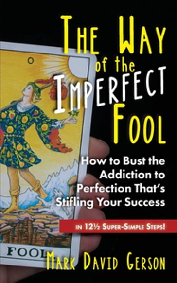 The Way of the Imperfect Fool - Mark David Gerson