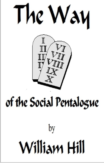 The Way of the Social Pentalogue - William Hill